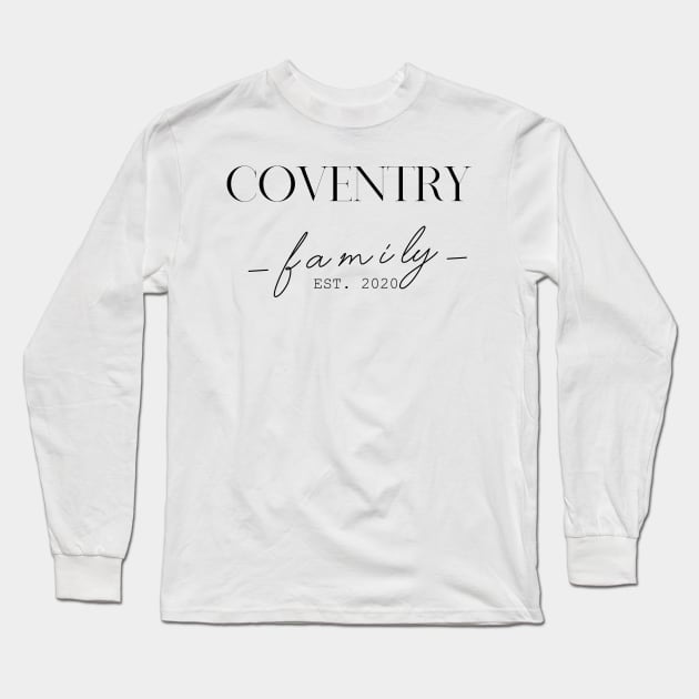 Coventry Family EST. 2020, Surname, Coventry Long Sleeve T-Shirt by ProvidenciaryArtist